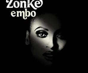 Zonke – Embo Album Download Fakaza: