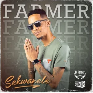 Farmer – Sekwanele ft. Bonga & Mkeyz Mp3 Download Fakaza: