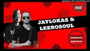 Jaylokas & Leerosoul – Asibe Siya Mp3 Download Fakaza: