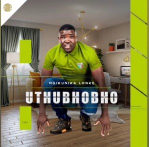 uthubhobho – Ngikunika lonke Mp3 Download Fakaza: