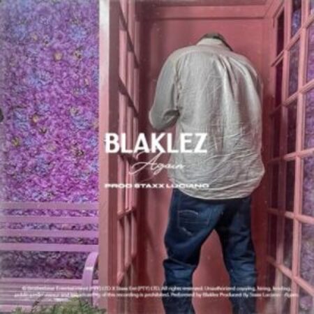 Blaklez – Again Mp3 Download Fakaza: