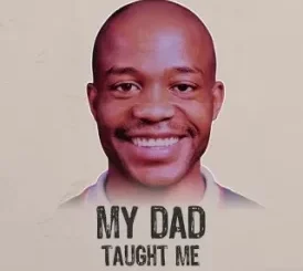Buddynice – My Dad (Taught Me) Mp3 Download Fakaza: