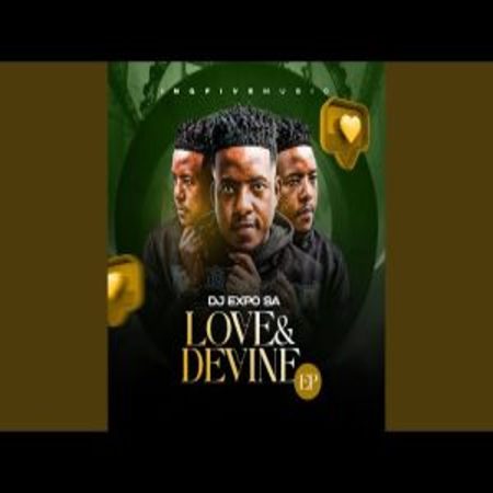 Djexpo SA – Love & Devine Album Download Fakaza: