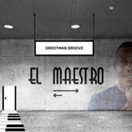 El Maestro – Grootman Groove Mp3 Download Fakaza: