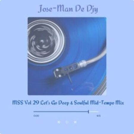 Jose-Man De Djy – MSS Vol 29 Let’s Go DE3P & Soulful (SA Summer Invasion) Mid-Tempo Mix Mp3 Download Fakaza: