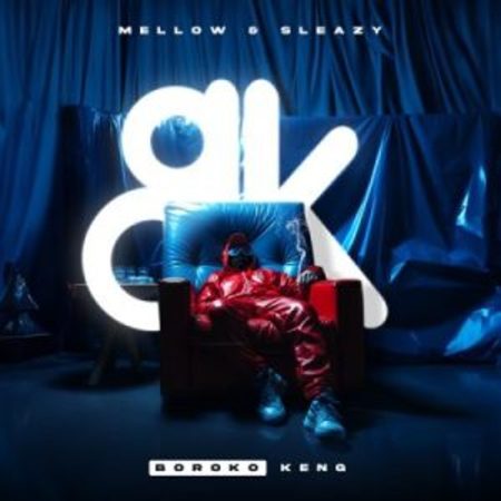 Mellow & Sleazy – Boroko Keng  Album Download Fakaza: