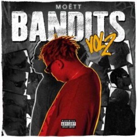 Moett – Bandits (Cover Artwork + Tracklist) Album Download Fakaza: