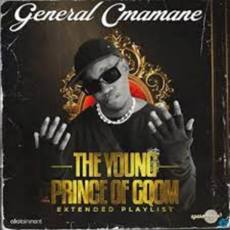 General C’mamane – The Young Prince of Gqom Album Download Fakaza: