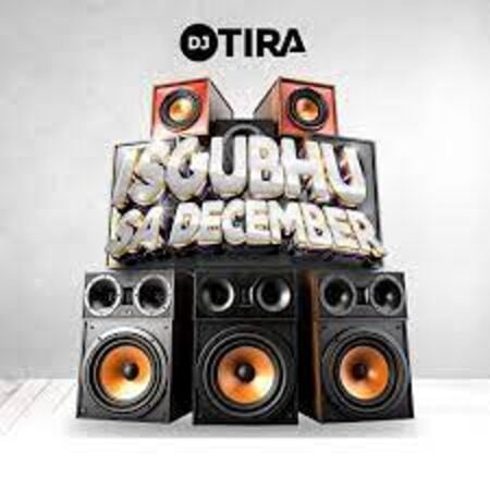 DJ Tira – Isgubhu Sa December Album  Download Fakaza:
