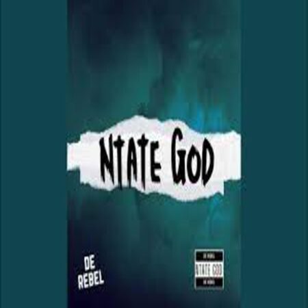 De Rebel – Ntate God Mp3 Download Fakaza: