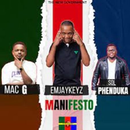 Emjaykeyz, MacG & Sol Phenduka – The New Government Manifesto Ep Zip Download Fakaza: