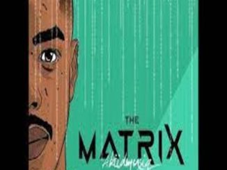 AkiidMusiq – The Matrix Package Album Download Fakaza: