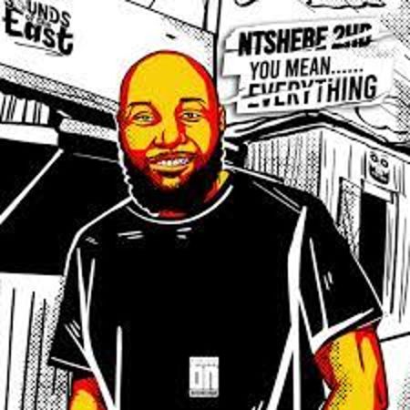 Ntshebe 2HD – You Mean Everything  Mp3 Download Fakaza: