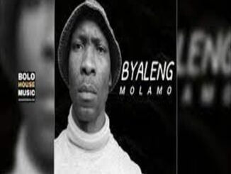 Molamo – Byaleng Mp3 Download Fakaza: