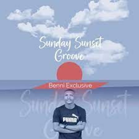 Benni Exclusive – Sunday Sunset Groove Episode 002 Mp3 Download Fakaza
