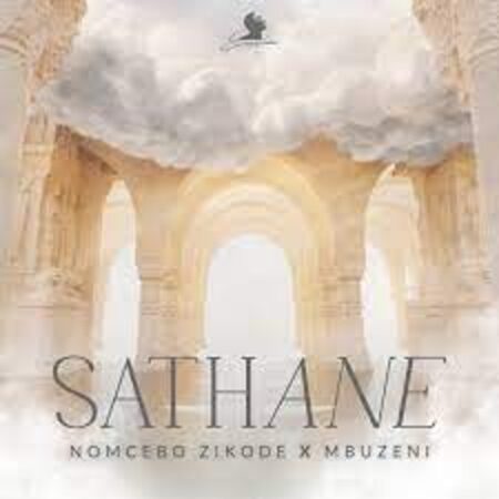 NOMCEBO ZIKODE – SATHANE FT. MBUZENI Mp3 Download Fakaza: