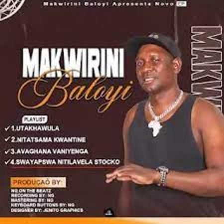 Makwirini Baloyi – Utakhawula Mp3 Download Fakaza: M