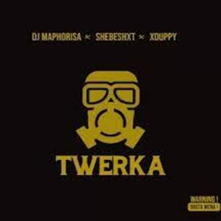Dj Maphorisa  – Twerka ft Shebeshxt & Xduppy Mp3 Download Fakaza: