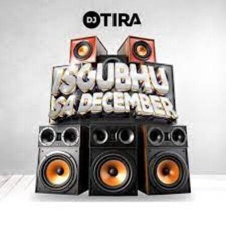 DJ Tira – Isgubhu Sa December ft. Smah Berry, Eemoh, Ben Ten & Campmasters Mp3 Download Fakaza: