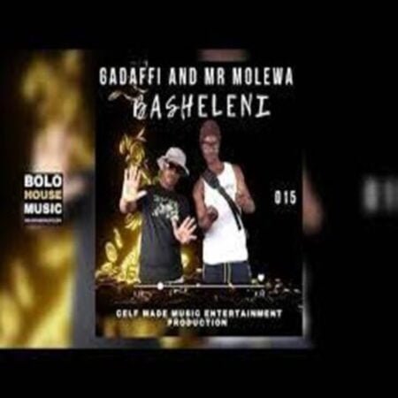 Gadaffi & Mr Molewa – Basheleni Mp3 Download Fakaza: