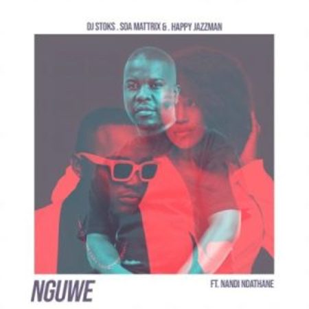 DJ Stoks, Soa Mattrix & Happy Jazzman – Nguwe ft Nandi Ndathane Mp3 Download Fakaza: