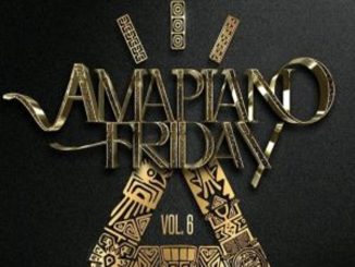 Dinho & DJ Pentse – Amapiano Friday Vol. 6 Mp3 Download Fakaza: