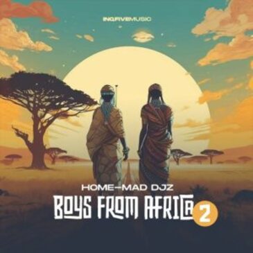 Home-Mad Djz – Boys From Africa 2 Download Fakaza: