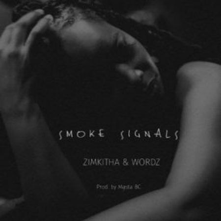 Zimkitha & Wordz – Smoke Signals Mp3 Download Fakaza: Z