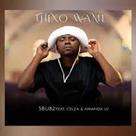 Sbu82 – Thixo Wami ft AMANDA LV & CeLza Mp3 Download Fakaza: S