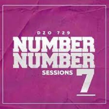 Dzo 729 – Number Number Session 7 Mp3 Download Fakaza: D