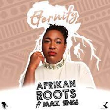 Afrikan Roots – Eternity (Dub Instrumental) ft Maz Sings Mp3 Download Fakaza: