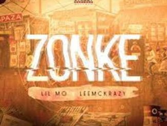 Lil Mö & LeeMcKrazy – ZONKE Mp3 Download Fakaza: