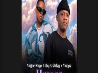 Chley & Major Keys – Umona Ft Toby Franco Mp3 Download Fakaza: