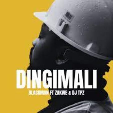 Blackman Gentleman2.0 – Dingimali Ft. Zakwe, DJ Tpz & ZEE (ZULUBOY) Mp3 Download Fakaza: