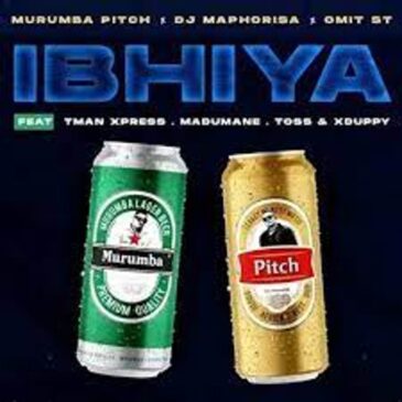 Murumba Pitch, DJ Maphorisa & Omit ST – Ibhiya Ft. Tman Xpress, Madumane, TOSS & Xduppy Mp3 Download Fakaza: