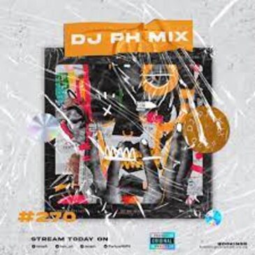 DJ PH – Mix 270 (Amapiano) Mp3 Download Fakaza: