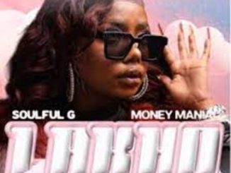 Soulful G & Money Maniac – Lakho ft. Mbombi & Vinox Musiq Mp3 Download Fakaza: S