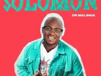 Dr Malinga – Solomon Mp3 Download Fakaza:
