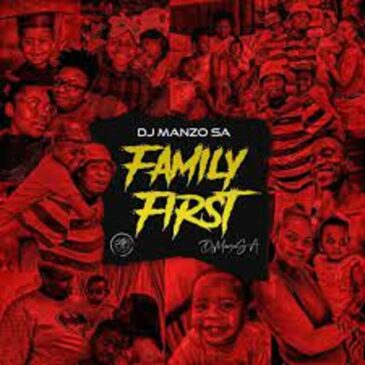 DJ Manzo SA – Family First Mp3 Download Fakaza: