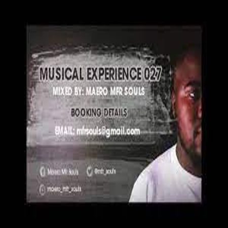 MFR Souls – Musical Experience 027  Mp3 Download Fakaza: