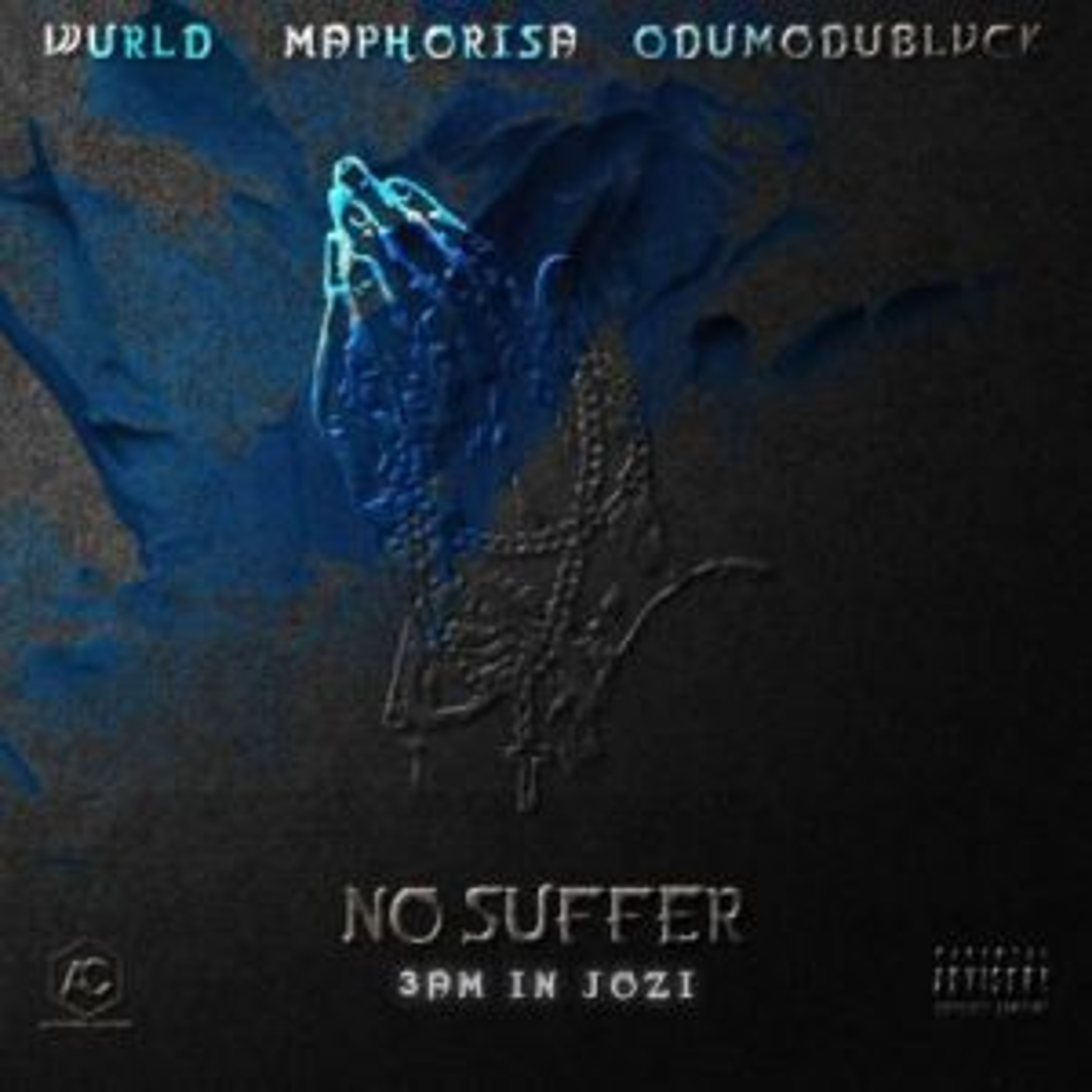 WurlD, ODUMODUBLVCK & DJ Maphorisa – No Suffer (3am In Jozi)  Mp3 Download Fakaza: