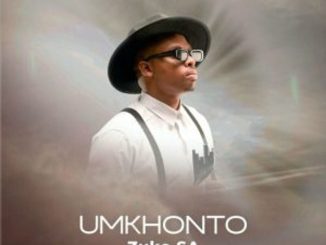 Zuko SA – UMKHONTO  Mp3 Download Fakaza: