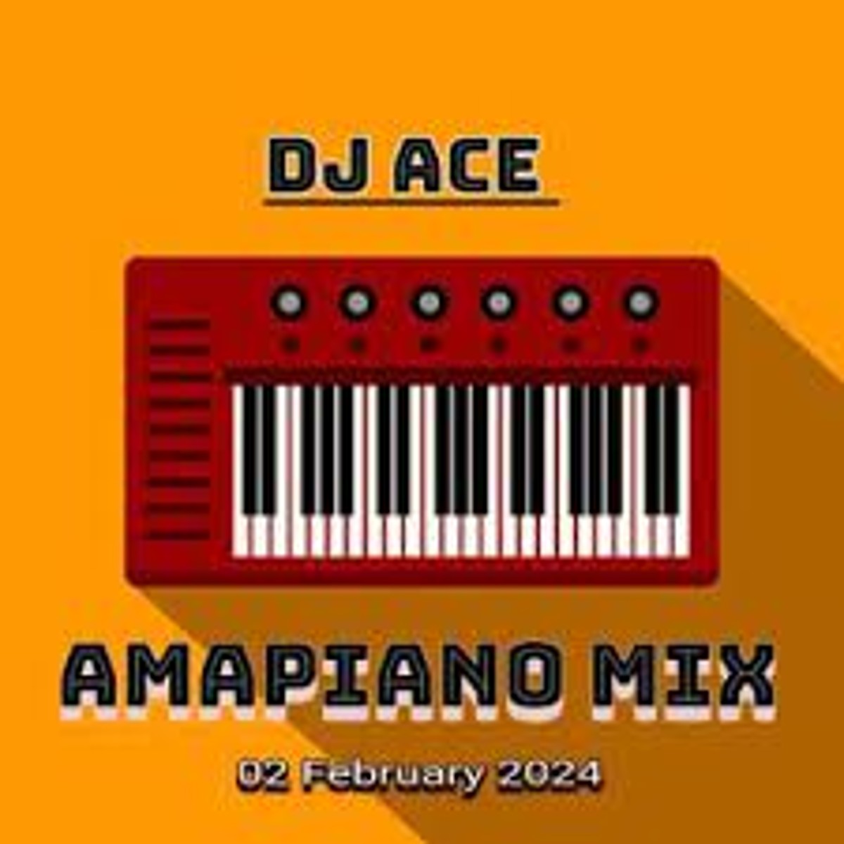 DJ Ace – 02 February 2024 (Amapiano Mix) Mp3 Download Fakaza: