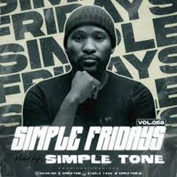 Simple Tone – Simple Fridays Vol 068 Mix Mp3 Download Fakaza: