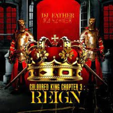 DJ Father – COLOURED KING CHAPTER 3: REIGN Album Download Fakaza: