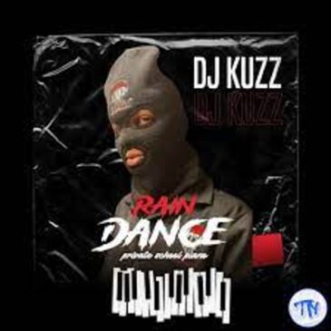 DJ Kuzz – Rain Dance Mp3 Download Fakaza:
