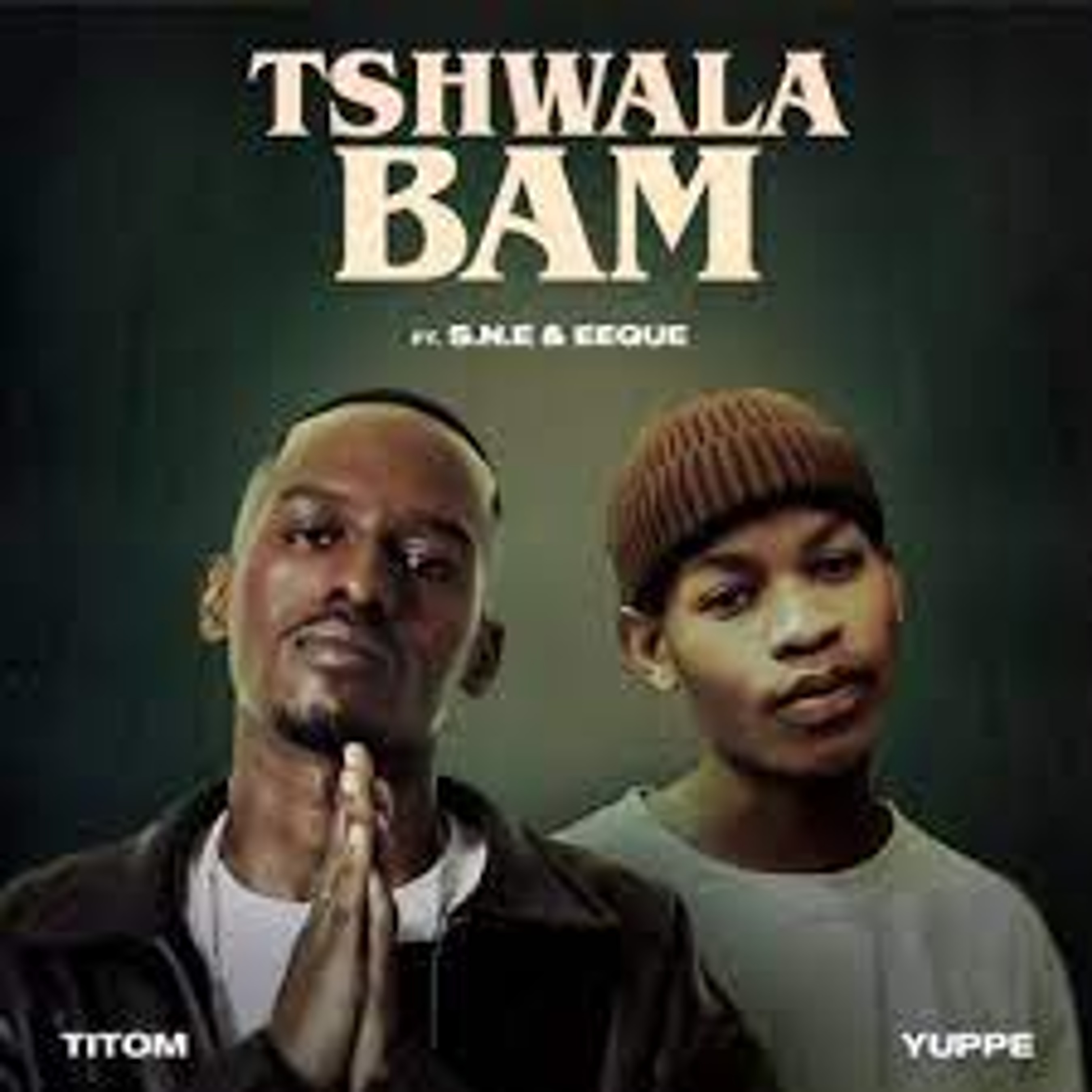 TitoM – Tshwala Bam ft. Yuppe, S.N.E & EeQue Mp3 Download Fakaza: