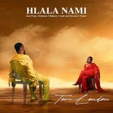 Tom London – Hlala Nami ft. Praiz, Nobantu Vilakazi, Crush & Soweto’s Finest Mp3 Download Fakaza: