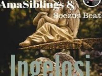 AmaSiblings & Seezus Beats – Ingelosi Mp3 Download Fakaza: