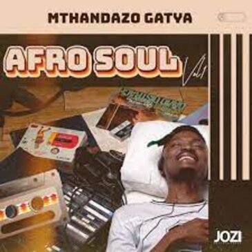 Mthandazo Gatya – Afro Soul Vol.1 Mp3 Download Fakaza: